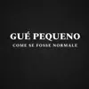 Guè - Come se fosse normale - Single